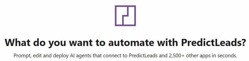 PredictLeads logo above a headline asking 'What do you want to automate with PredictLeads?' followed by a subtext describing AI agent deployment with over 2,500 connected apps